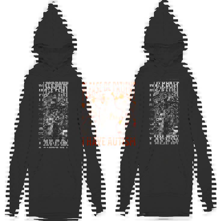 Please Be Patient I Have Autism Hard Skeleton Meme Unisex Hoodie