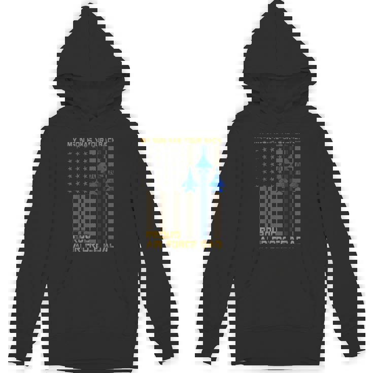 Proud Air Force Dad My Son Has Your Back Hoodie
