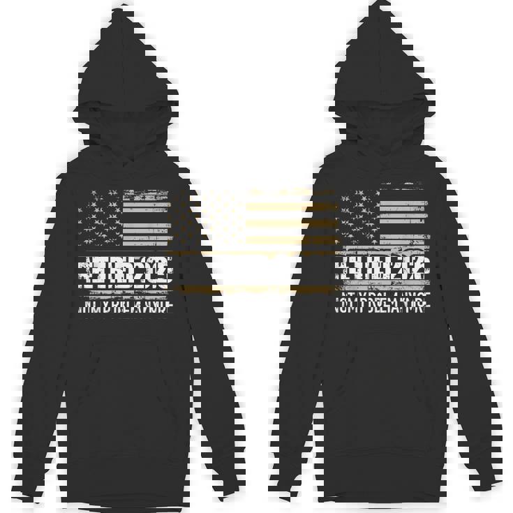 Retired 2025 Us American Flag Problem Anymore For Retirement Hoodie