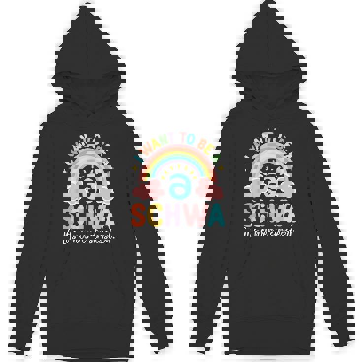 Science Of Reading I Want To Be A Schwa It's Never Stressed Hoodie