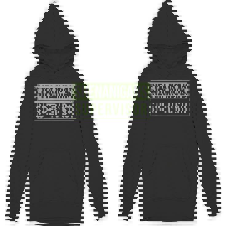 Shenanigans Supervisor Unisex Hoodie