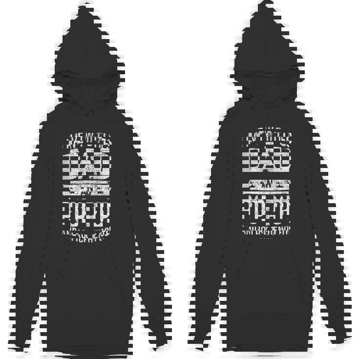 Vintage I Have Two Titles Dad & Pop Pop Fathers Day Grandpa Hoodie