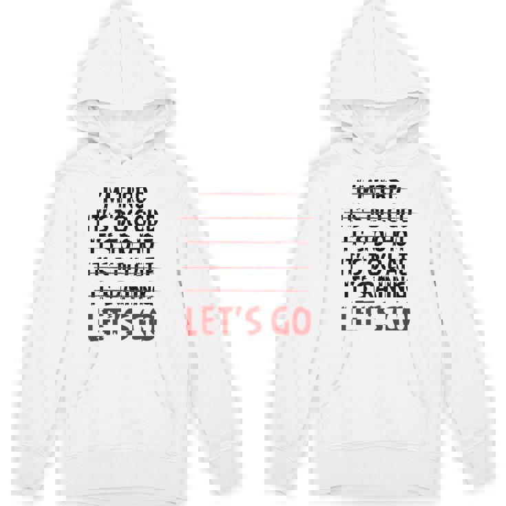 Distressed I'm Tired It's Too Cold Let's Go Funny Fitness Tank Top Unisex Hoodie