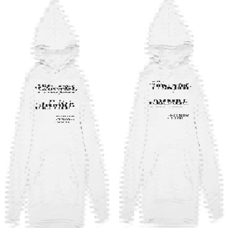 If Its a Symbol To Hell With It Unisex Hoodie