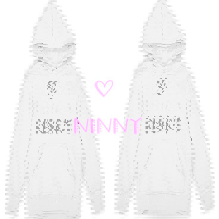 I Love Being A Ninny Cute Cool Hoodie