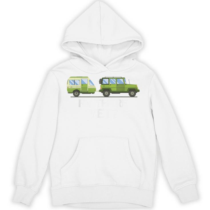 RV There Yet Camper Trailer Behind 4 Wheel Drive Vehicle Tee Unisex Hoodie RV There Yet Camper Trailer Behind 4 Wheel Drive Vehicle Tee Unisex Hoodie