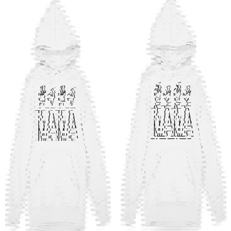 Sign Language ASL Deaf Mute Gesture Mama Mother Mom Unisex Hoodie