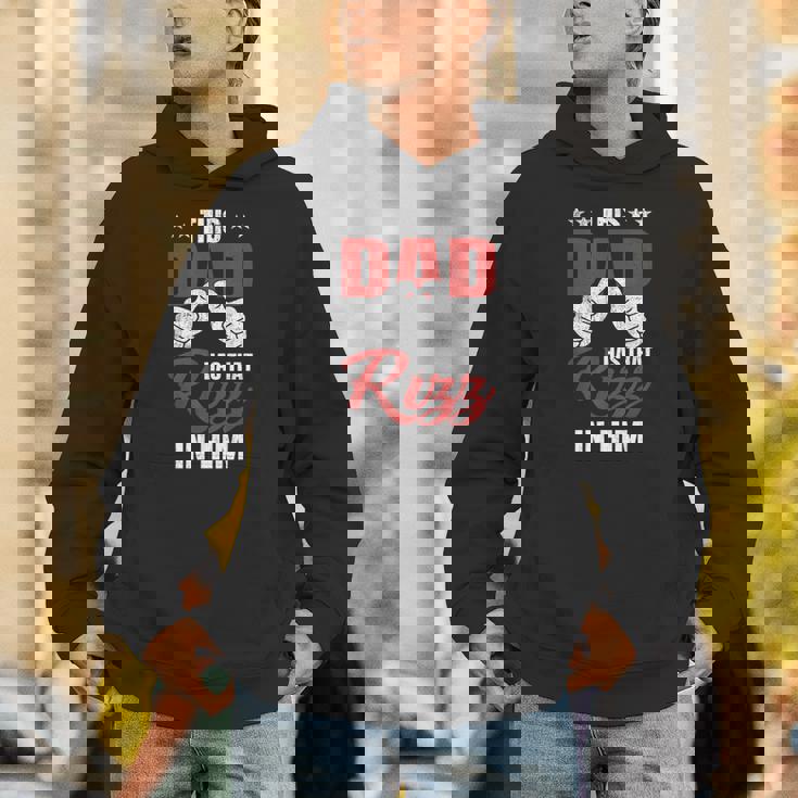 This Dad Has That Rizz In Him Fathers Day Rizz Joke Hoodie