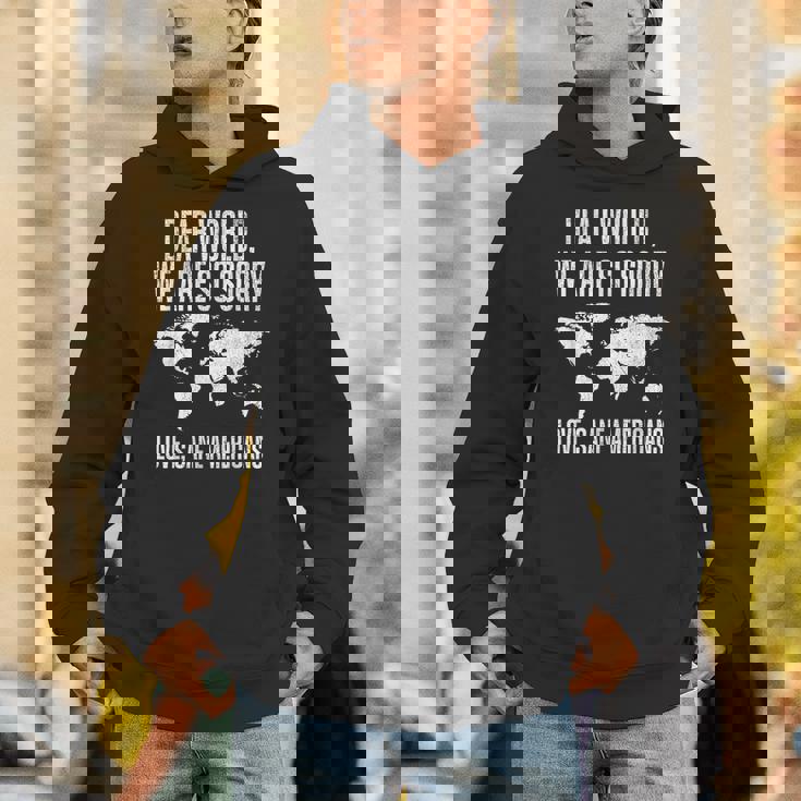 Dear World We're Sorry Hoodie Dear World We're Sorry Hoodie