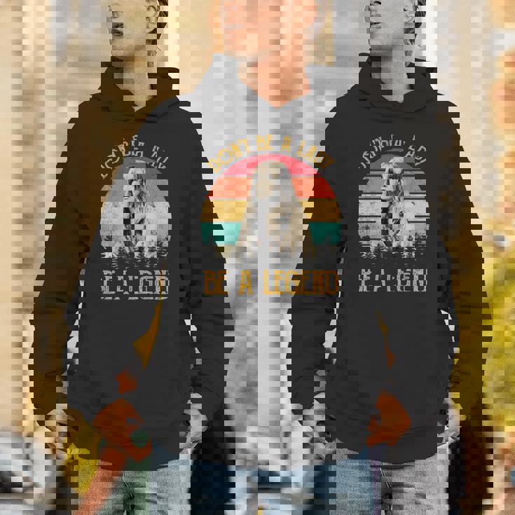 Don't Be A Lady Be A Legend Vintage Hoodie