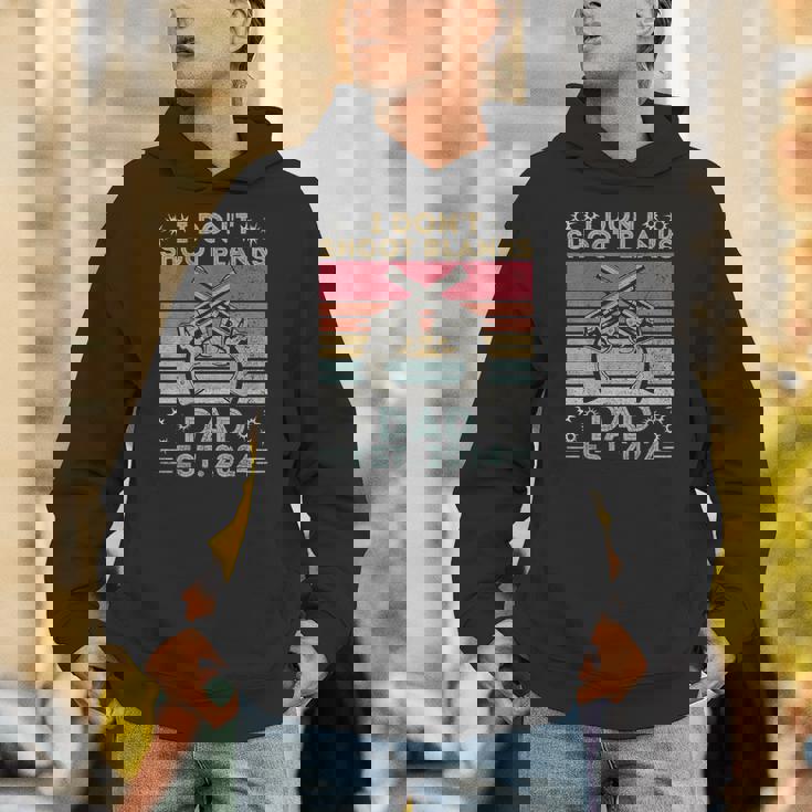 New Dad Father's Day I Don't Shoot Blanks Est 2024 Hoodie