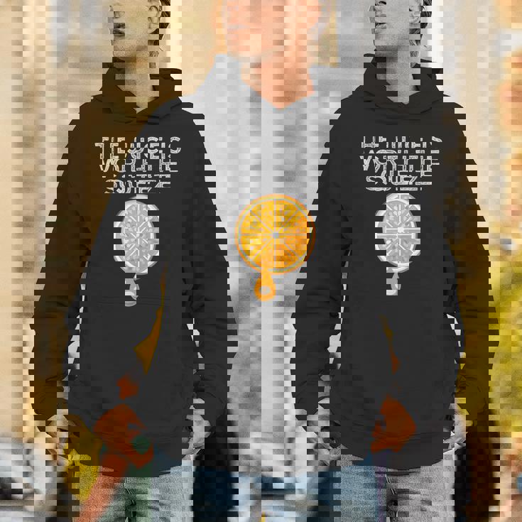 The Juice Is Worth The Squeeze Orange Juice Unisex Hoodie