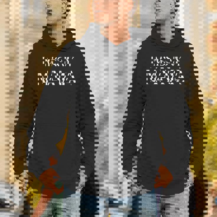 I Miss My Mama Memorial Mother Mom Family Unisex Hoodie