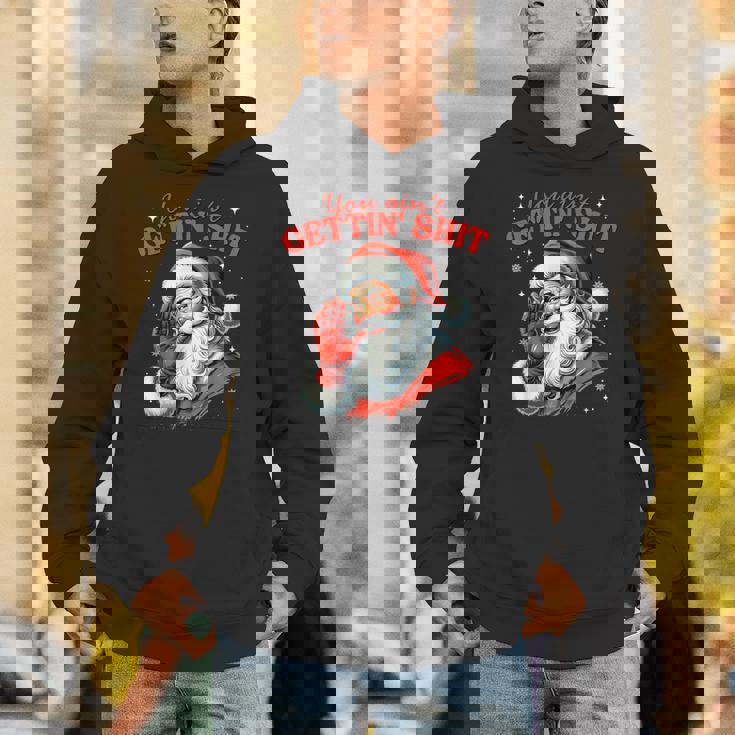 Retro You Ain't Getting Shit Santa Christmas Clothing Hoodie