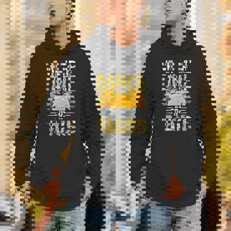 Will Tap Dance For Tacos I Tap Dance Unisex Hoodie