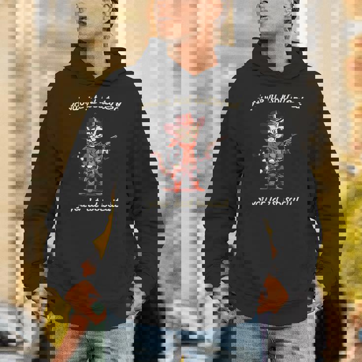 You've Just Buttered Your Last Biscuit Western Cat Cowboy Hoodie