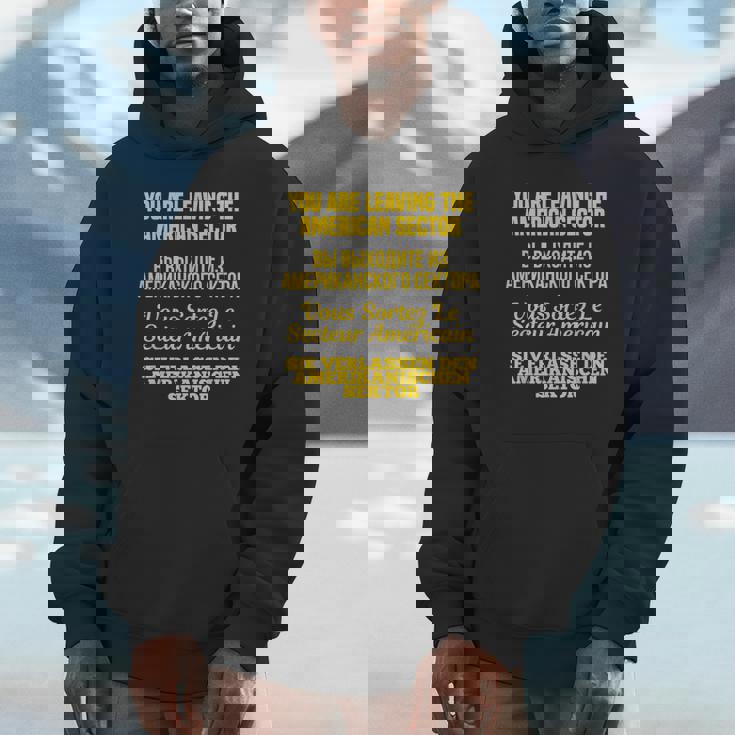 Cold War Shirt You Are Leaving The American Sector Unisex Hoodie