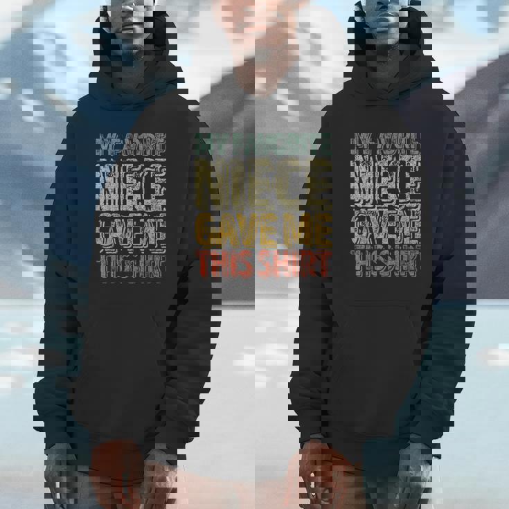 My Favorite Niece Gave Me This Shirt Christmas Unisex Hoodie