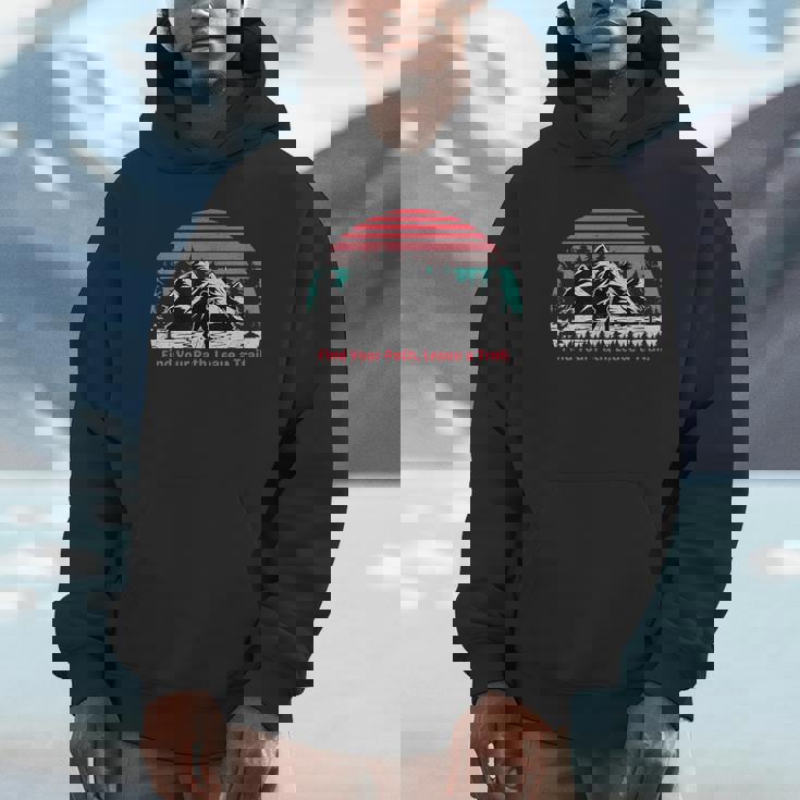 Find Your Path Leave a Trail Adventure Camping Mountain Unisex Hoodie