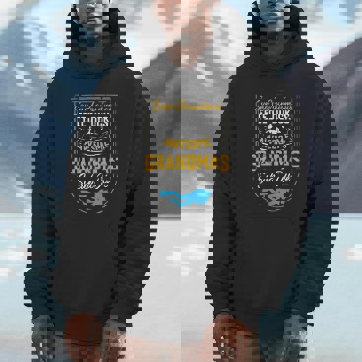 Some Grandmas Feed Ducks Awesome Grandmas Scuba Dive Unisex Hoodie