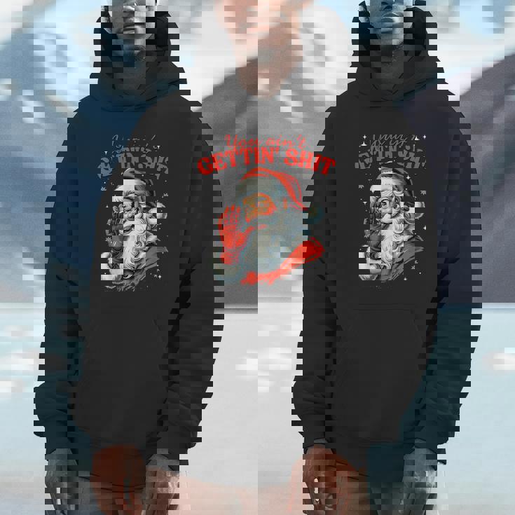 Retro You Ain't Getting Shit Santa Christmas Clothing Hoodie