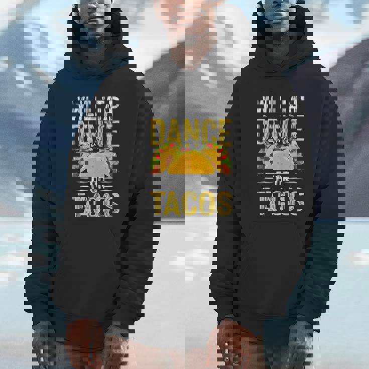 Will Tap Dance For Tacos I Tap Dance Unisex Hoodie