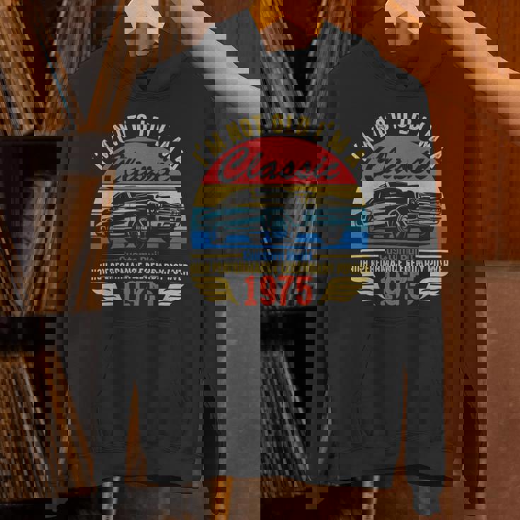 1975 I'm Not Old I'm Classic Hoodie