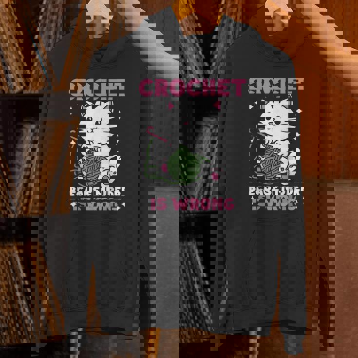 Crochet Because Murder Is Wrong Cat Knits Unisex Hoodie