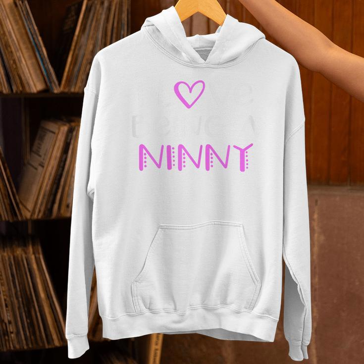 I Love Being A Ninny Cute Cool Hoodie
