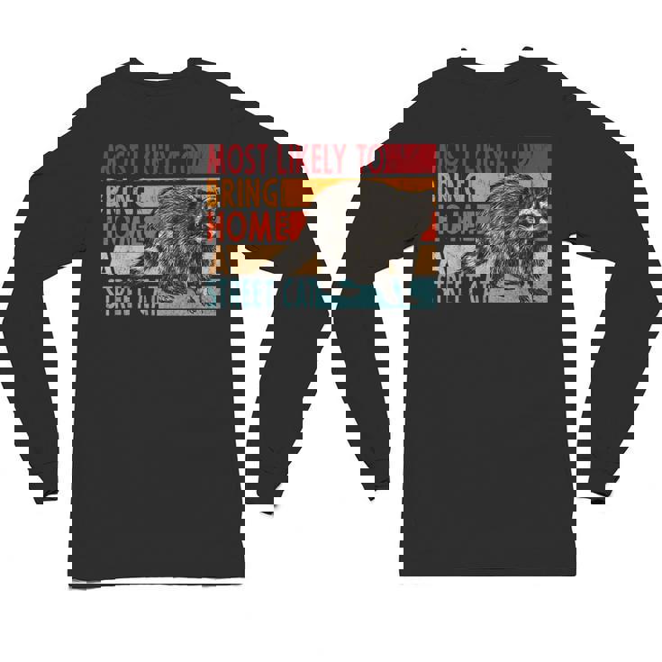 Adopt A Street Cat Shirt - Fun Raccoon Theme Long Sleeve Tee