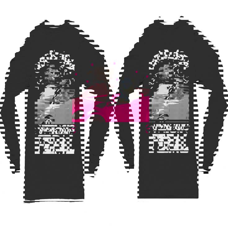 Get In Loser Shirt - Feral Raccoon & Opossum Meme Long Sleeve - Unisex