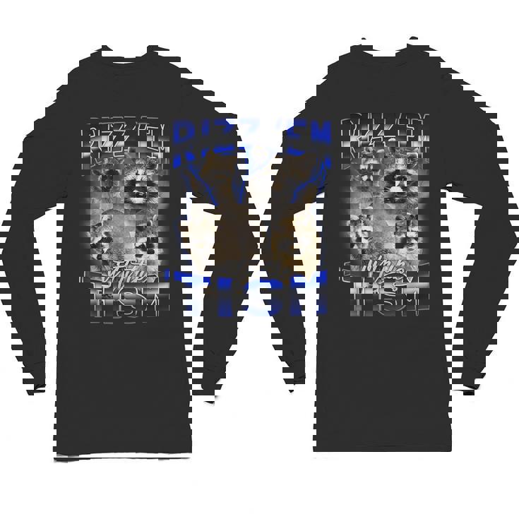 Rizz Em With The Tism Meme Autistic Raccoon Rizz Unisex Long Sleeve T-Shirt