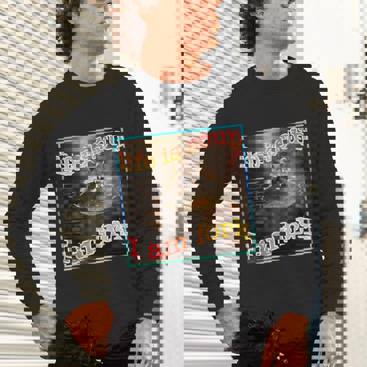 Life Is Soup Raccoon Meme Unisex Long Sleeve | Playful & Ironic