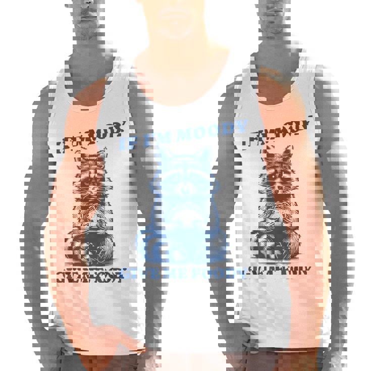 If I'm Moody Give Me Foody Meme Raccoon Trash Panda Men Tank Top