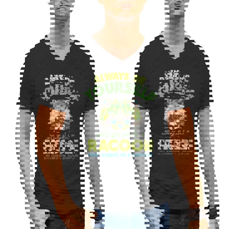 Always Be A Racoon Men's V-Neck T-Shirt