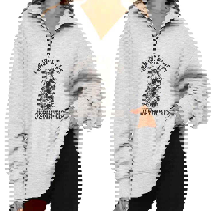 Sarcastic Raccoon Half Zip Oversized Sweatshirt | Casual Humor