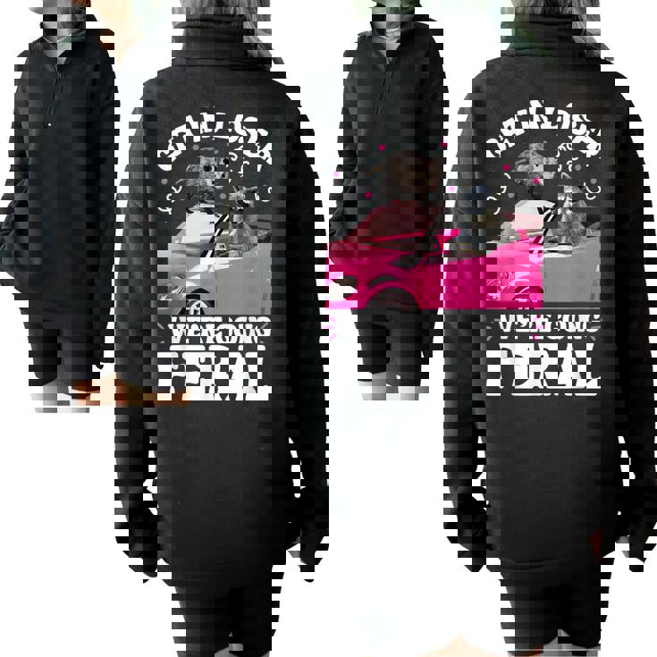 Get In Loser Sweatshirt - Oversized Half Zip Raccoon Opossum Meme Get In Loser Sweatshirt - Oversized Half Zip Raccoon Opossum Meme