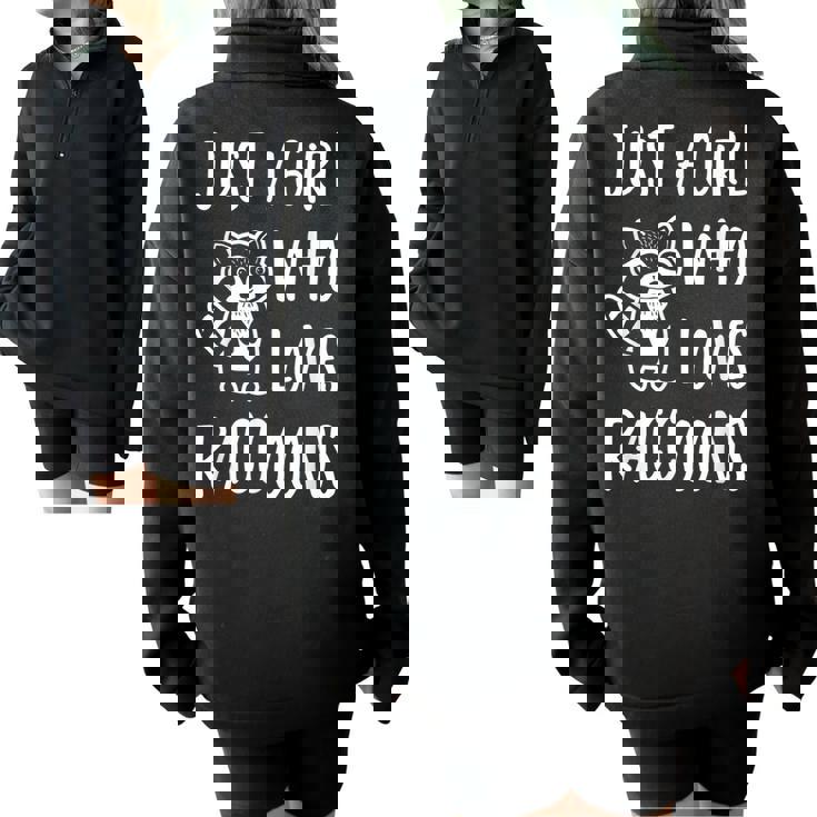 Raccoon Lover Oversized Half Zip Sweatshirt - Fun & Cozy for Animal Fans