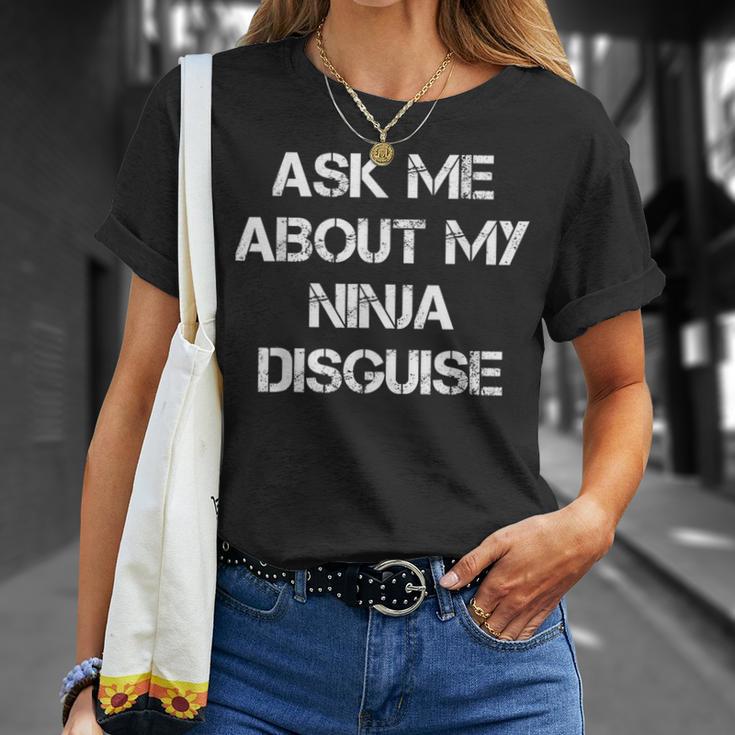 Ask Me About My Ninja Disguise Ninja T-Shirt Geschenke für Sie