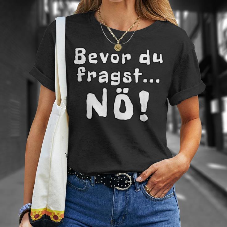 Before You Ask Nö T-Shirt Geschenke für Sie