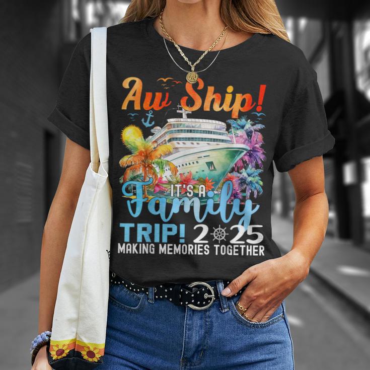 Aw Ship Its A Family Trip 2025 Summer Matching Family Cruise T-Shirt ...