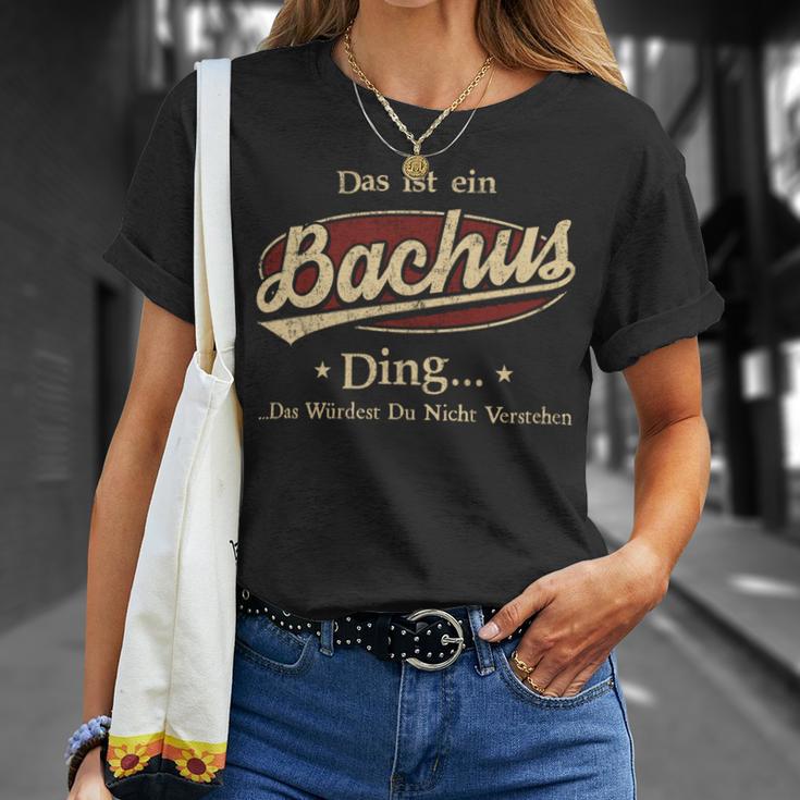 Das Ist Ein Bachus Ding Das Würdest Du Nicht Verstehen Bachus Name T-Shirt Geschenke für Sie