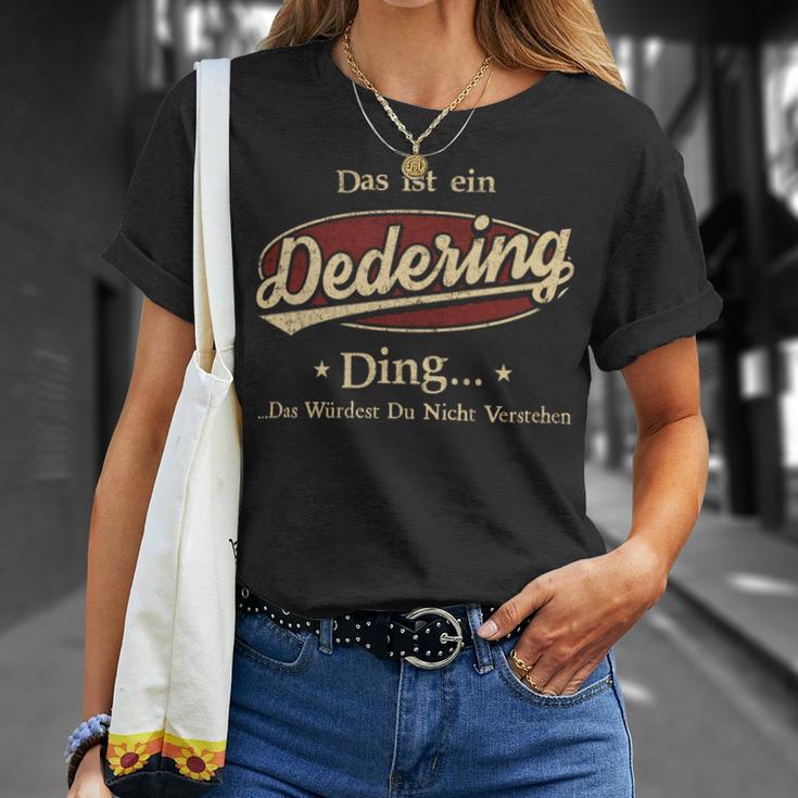 Das Ist Ein Dedering Ding Das Würdest Du Nicht Verstehen Dedering Name T-Shirt Geschenke für Sie