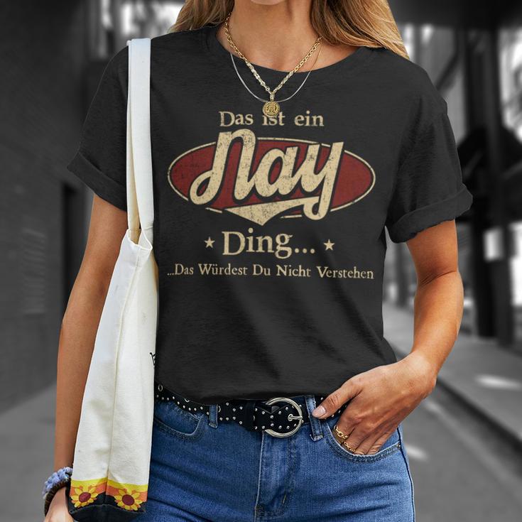 Das Ist Ein Nay Ding Das Würdest Du Nicht Verstehen Nay Name T-Shirt Geschenke für Sie