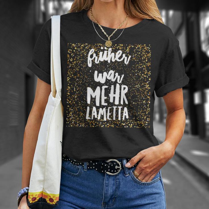 Earlier Was More Tinsel Spuch Women's Idea T-Shirt Geschenke für Sie