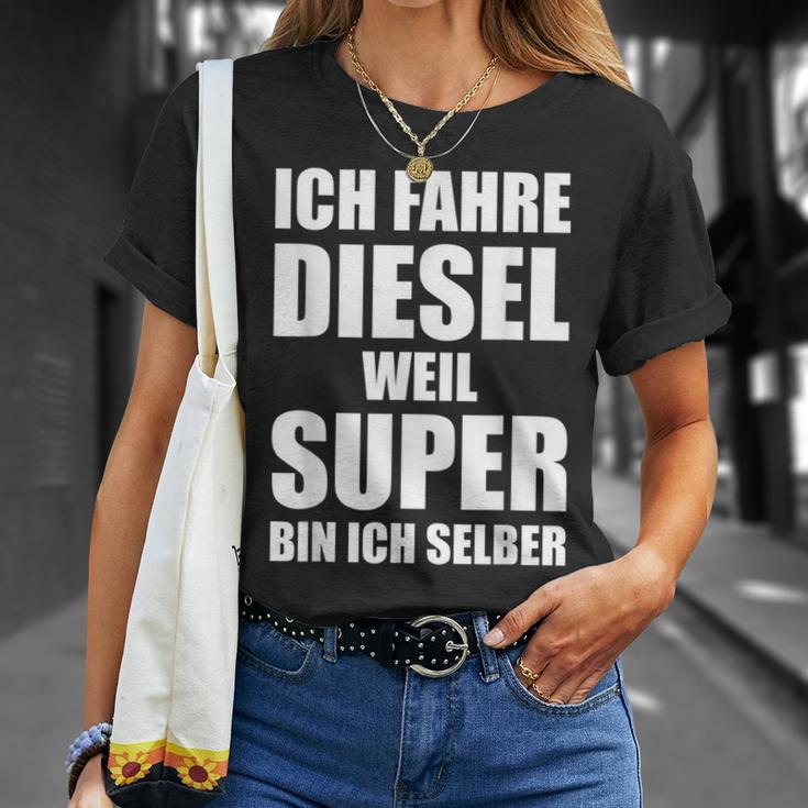 Ich Fahre Diesel Weil Super Bin Ich Selbst I'm T-Shirt Geschenke für Sie