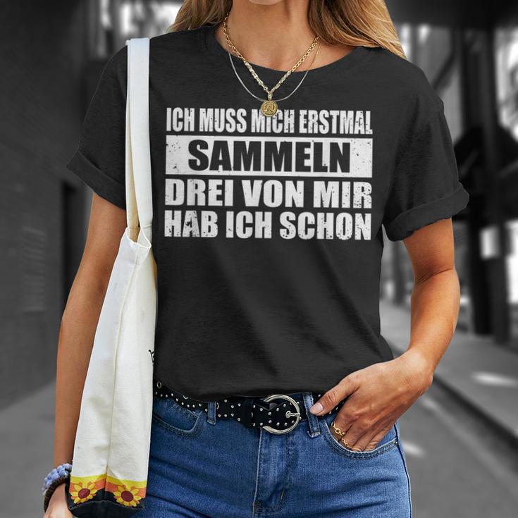 Ich Muss Mich Erstmal Collecting Hab Schon Drei Sarcastic T-Shirt Geschenke für Sie