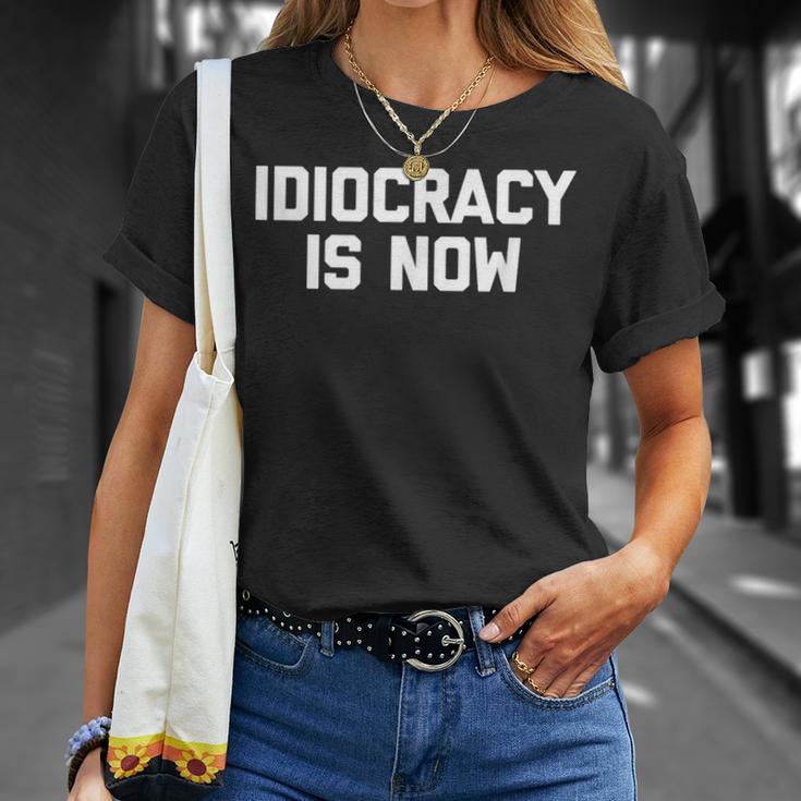 Idiocracy Is Now Saying Sarcastic Political T-Shirt Geschenke für Sie