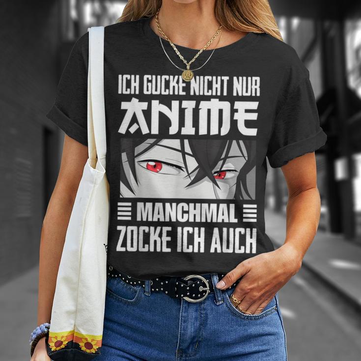 Japan Anime Manga Ich Gucke Nicht Nur Anime Zocke Ich Auch T-Shirt Geschenke für Sie