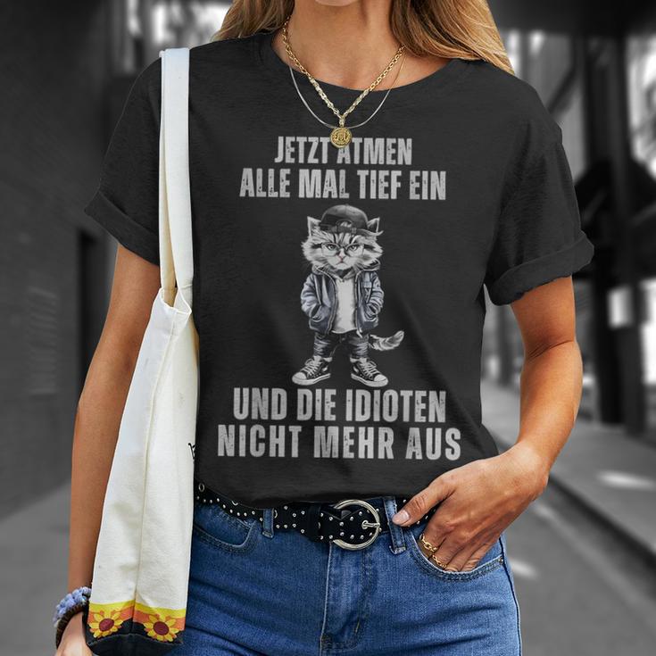 Jetzt Breathen Alle Mal Tief Ein Und Die Idioten Nicht Mehr Aus T-Shirt Geschenke für Sie